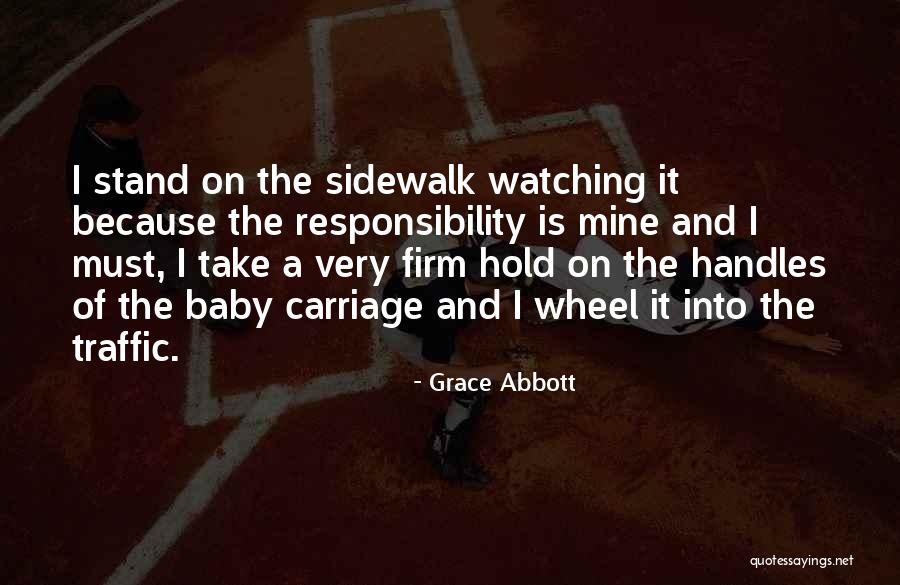 Responsibility Quotes By Grace Abbott Responsibility Quotes By Grace Abbott