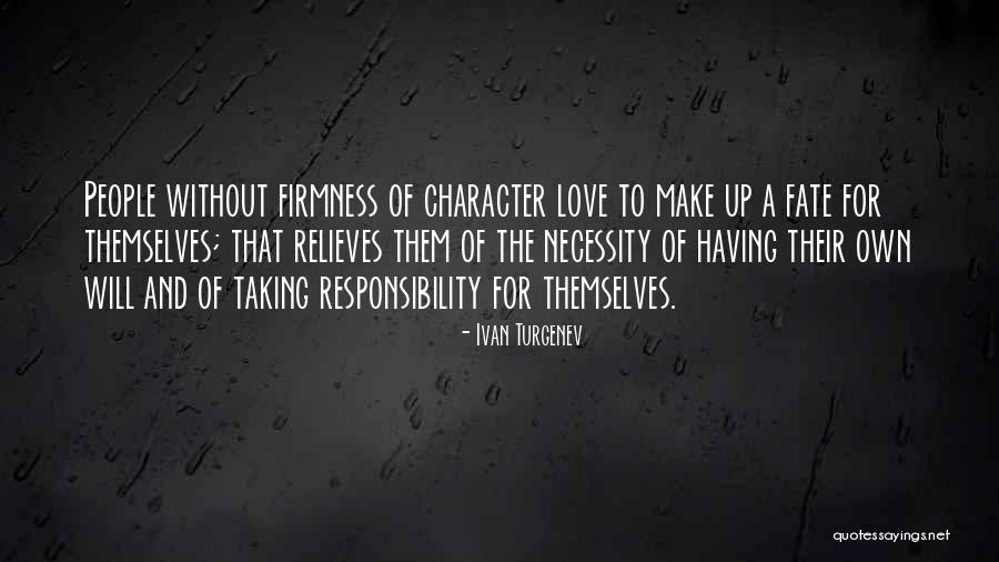 Responsibility Quotes By Ivan Turgenev