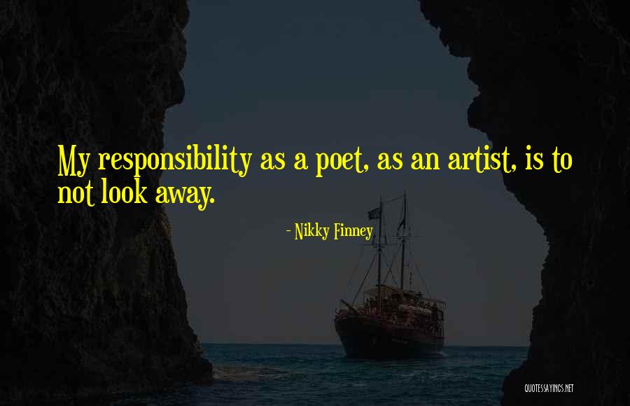 Responsibility Quotes By Nikky Finney