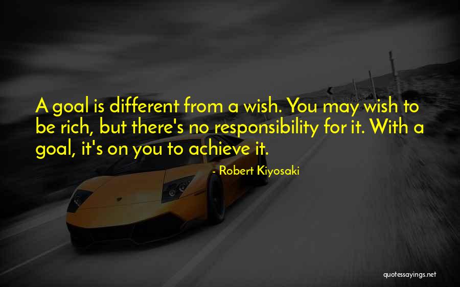 Responsibility Quotes By Robert Kiyosaki