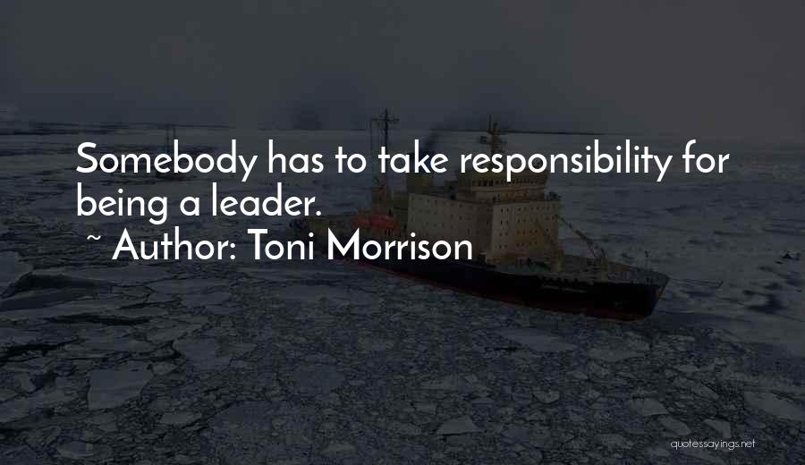 Responsibility Quotes By Toni Morrison