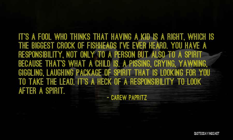 Responsibility Responsibility For Kids Quotes By Carew Papritz Responsibility Responsibility For Kids Quotes By Carew Papritz