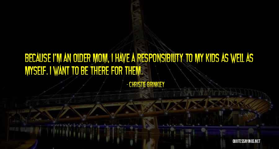 Responsibility Responsibility For Kids Quotes By Christie Brinkley