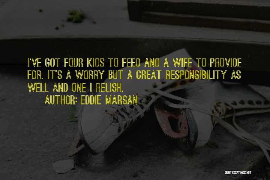 Responsibility Responsibility For Kids Quotes By Eddie Marsan