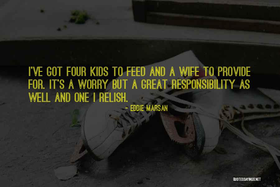 Responsibility Responsibility For Kids Quotes By Eddie Marsan