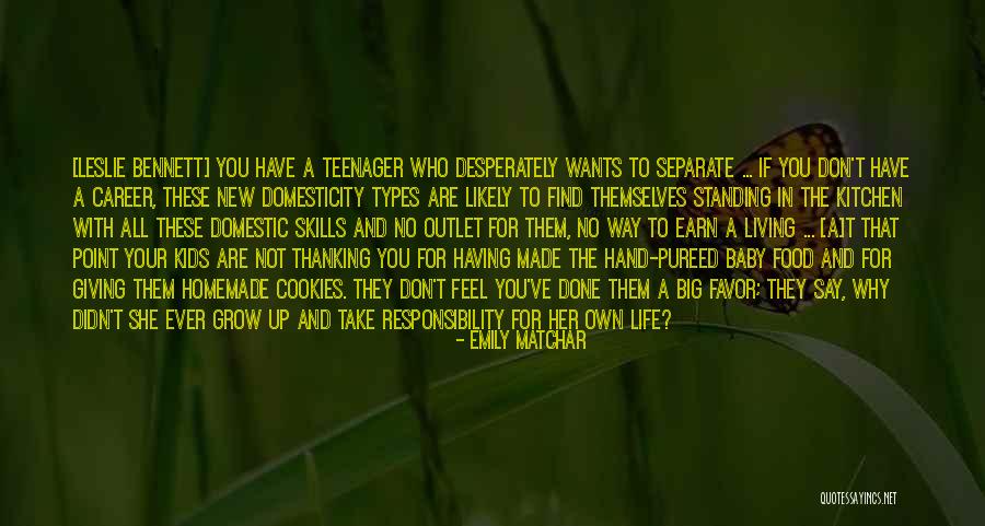 Responsibility Responsibility For Kids Quotes By Emily Matchar Responsibility Responsibility For Kids Quotes By Emily Matchar