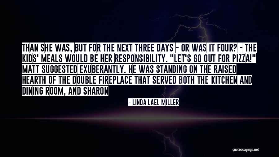 Responsibility Responsibility For Kids Quotes By Linda Lael Miller