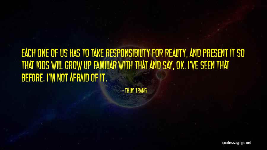 Responsibility Responsibility For Kids Quotes By Thuy Trang