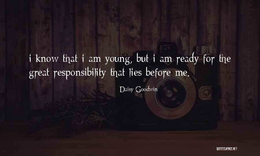 Responsibility Responsibility Quotes By Daisy Goodwin Responsibility Responsibility Quotes By Daisy Goodwin
