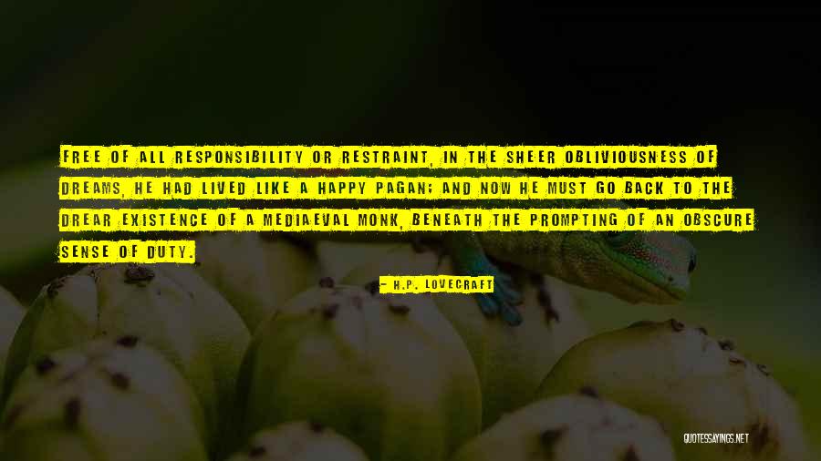 Responsibility Responsibility Quotes By H.P. Lovecraft Responsibility Responsibility Quotes By H.P. Lovecraft