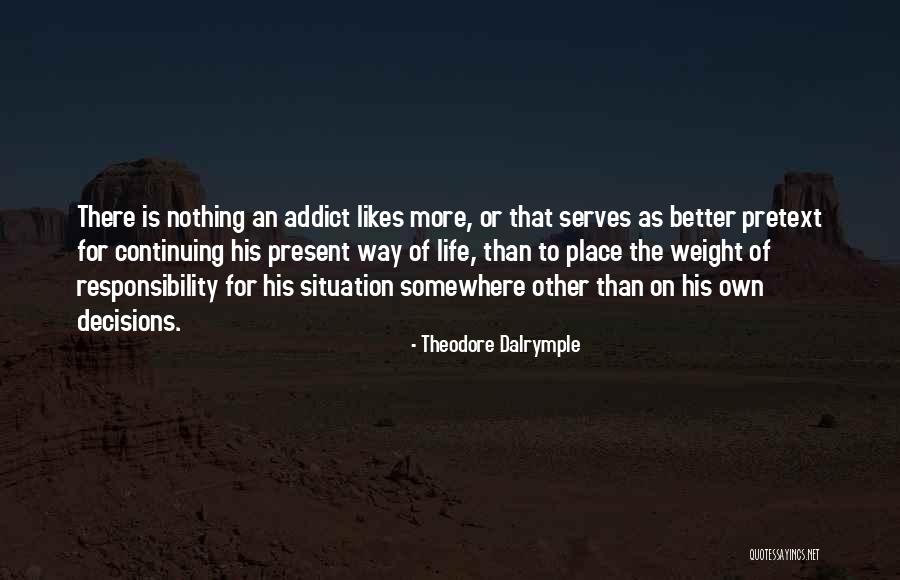 Responsibility That Quotes By Theodore Dalrymple Responsibility That Quotes By Theodore Dalrymple