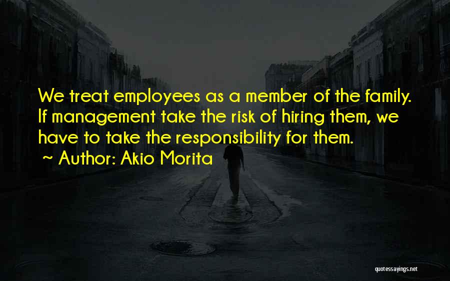 Responsibility To Family Quotes By Akio Morita