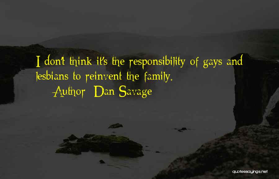 Responsibility To Family Quotes By Dan Savage