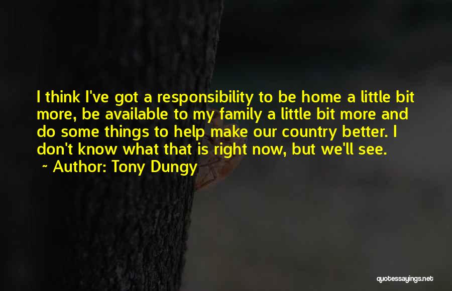 Responsibility To Family Quotes By Tony Dungy