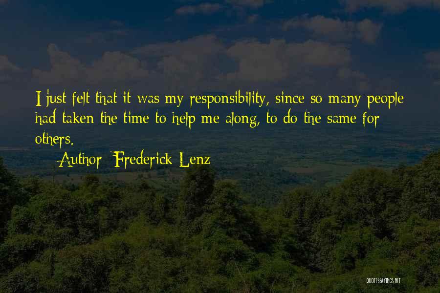 Responsibility To Help Others Quotes By Frederick Lenz