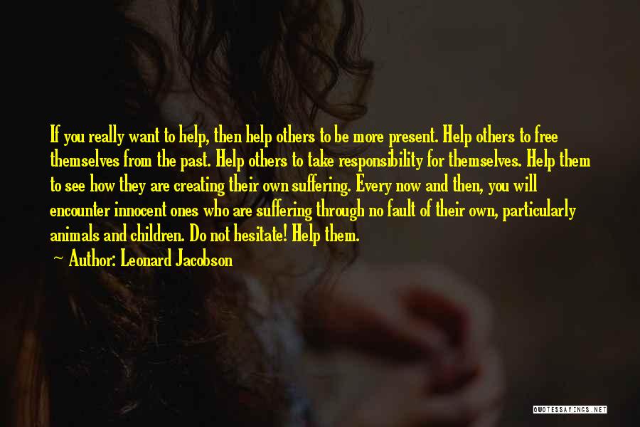 Responsibility To Help Others Quotes By Leonard Jacobson