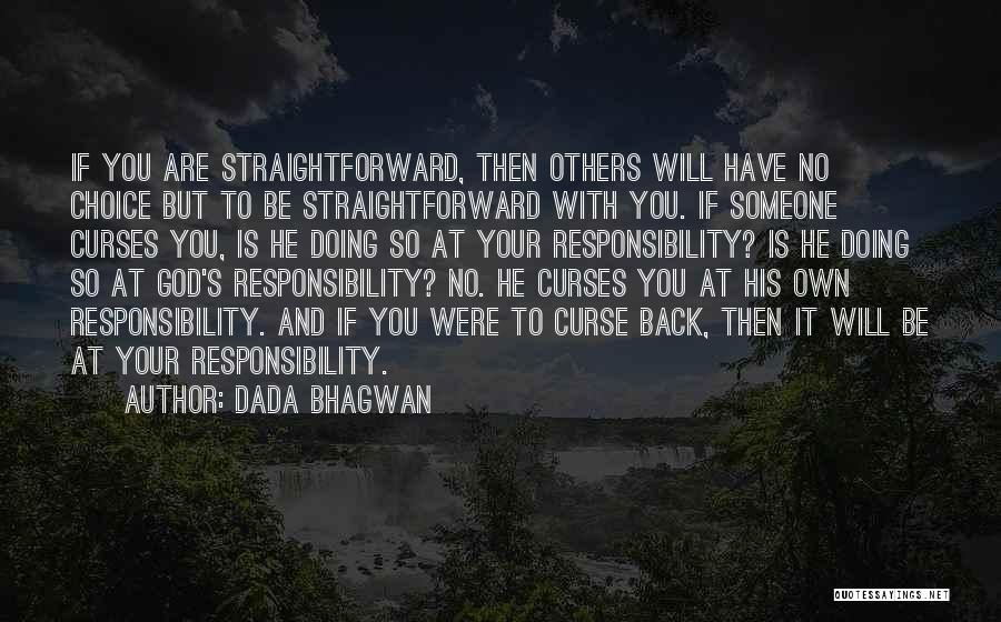 Responsibility To Others Quotes By Dada Bhagwan