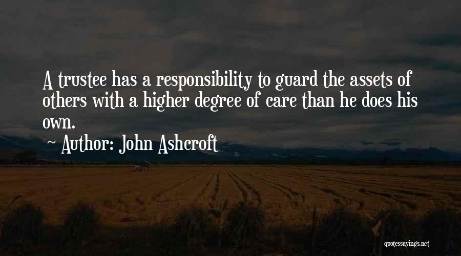 Responsibility To Others Quotes By John Ashcroft