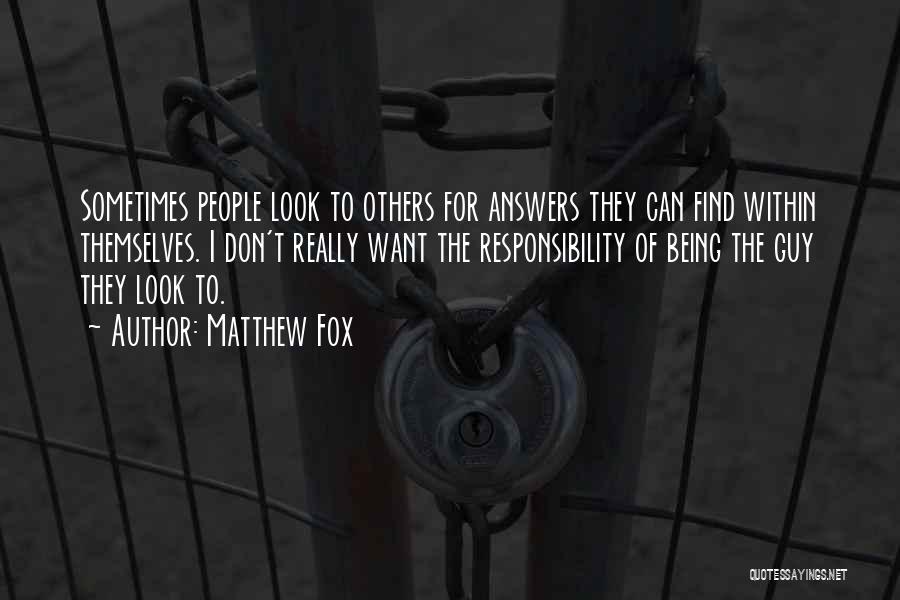 Responsibility To Others Quotes By Matthew Fox