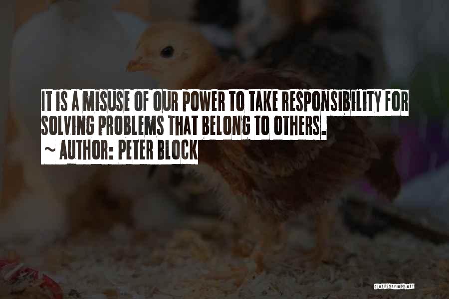 Responsibility To Others Quotes By Peter Block