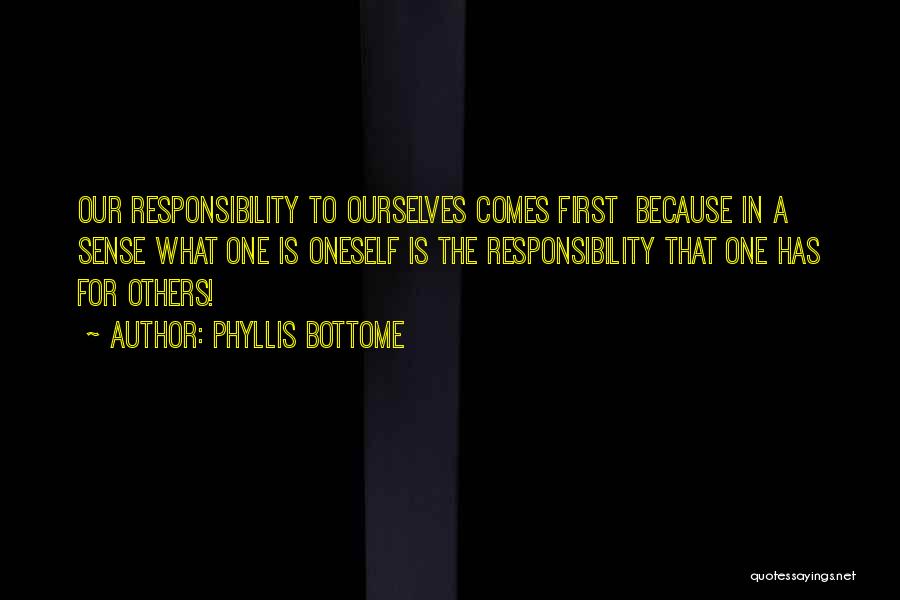 Responsibility To Others Quotes By Phyllis Bottome
