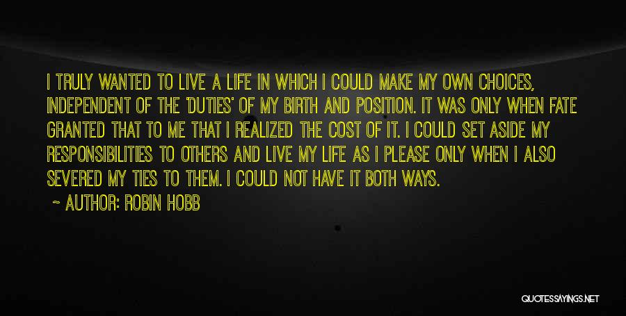 Responsibility To Others Quotes By Robin Hobb