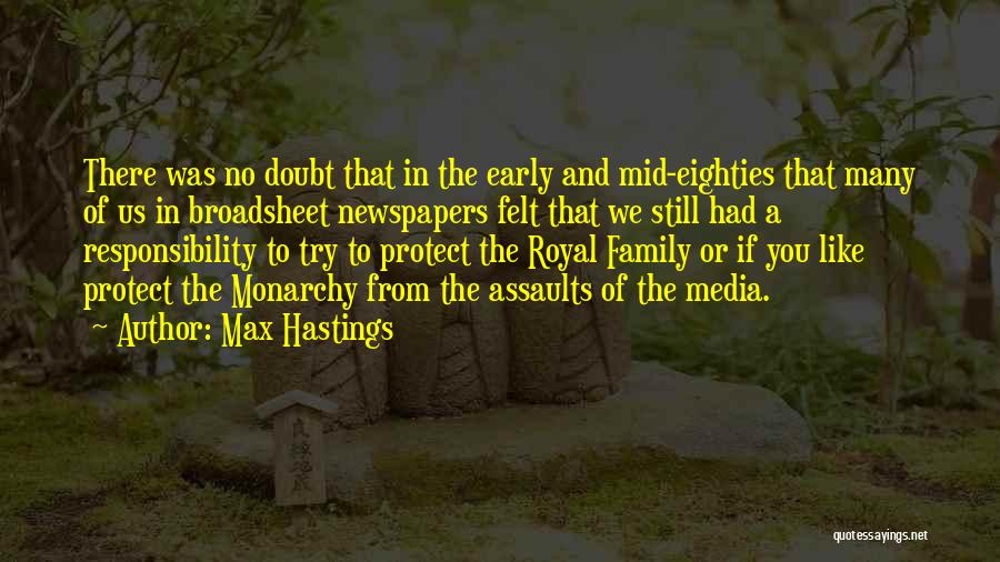 Responsibility To Protect Quotes By Max Hastings