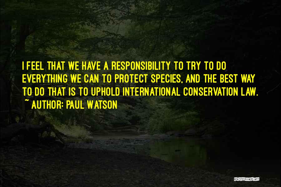 Responsibility To Protect Quotes By Paul Watson