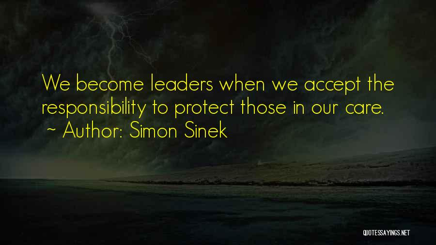Responsibility To Protect Quotes By Simon Sinek