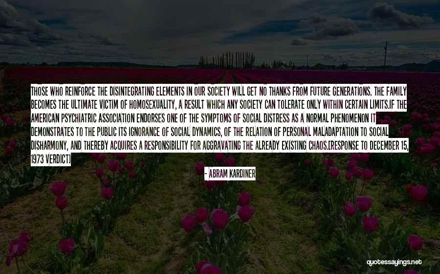 Responsibility To Society Quotes By Abram Kardiner