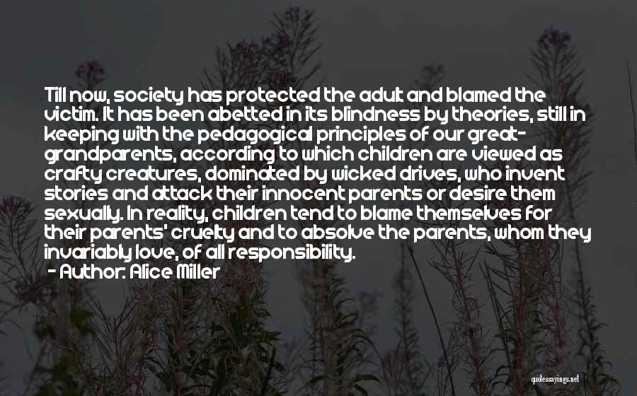Responsibility To Society Quotes By Alice Miller