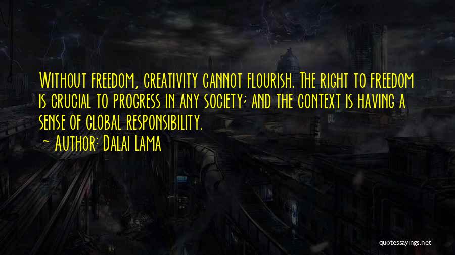 Responsibility To Society Quotes By Dalai Lama