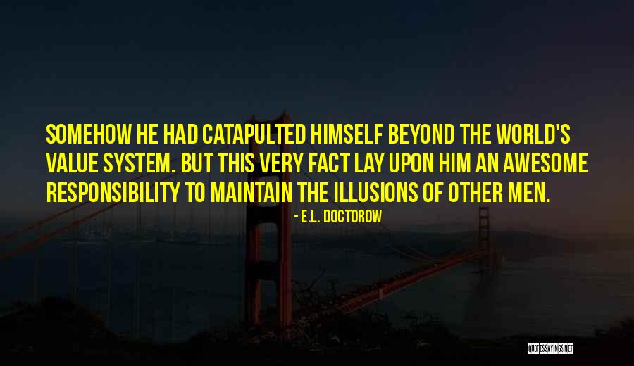 Responsibility To Society Quotes By E.L. Doctorow Responsibility To Society Quotes By E.L. Doctorow