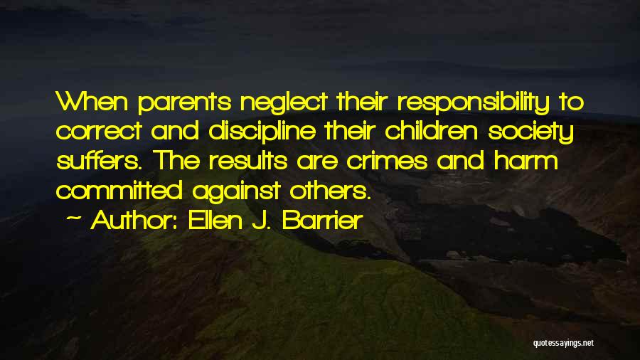 Responsibility To Society Quotes By Ellen J. Barrier