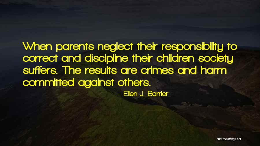 Responsibility To Society Quotes By Ellen J. Barrier