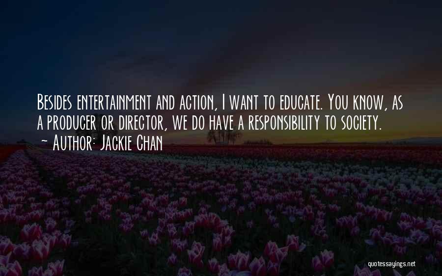 Responsibility To Society Quotes By Jackie Chan