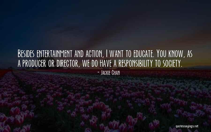 Responsibility To Society Quotes By Jackie Chan