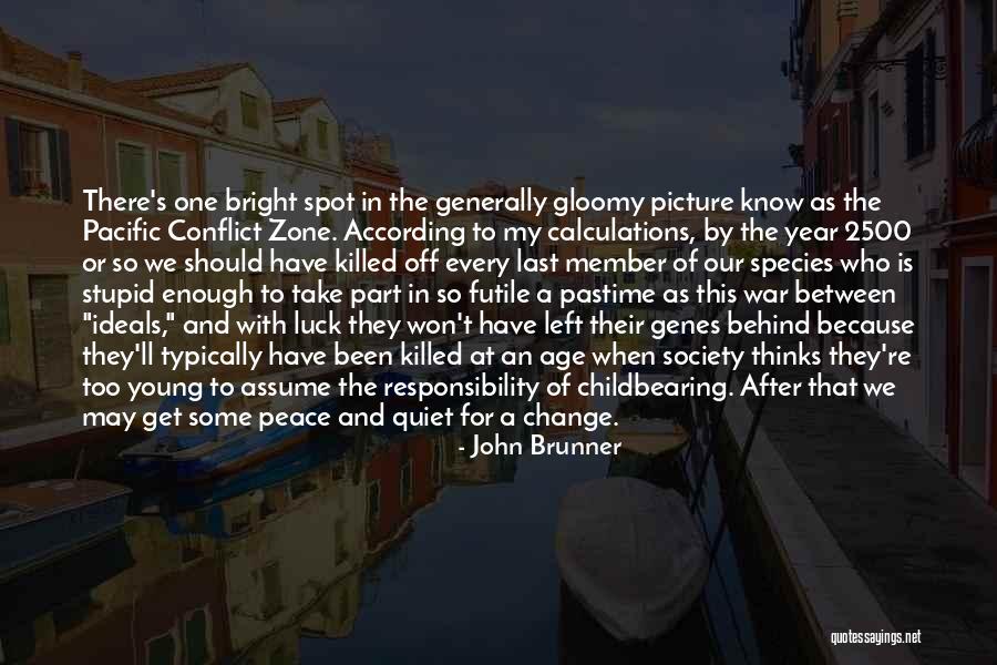 Responsibility To Society Quotes By John Brunner Responsibility To Society Quotes By John Brunner