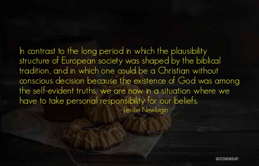 Responsibility To Society Quotes By Lesslie Newbigin