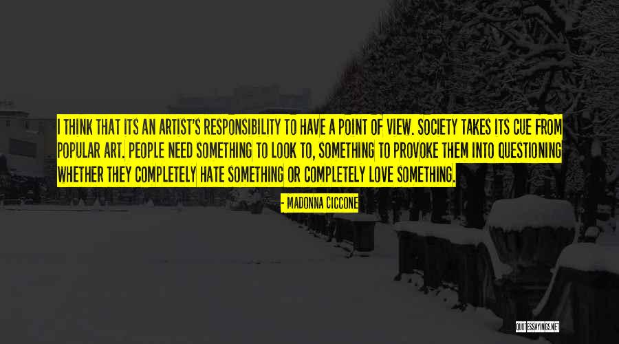 Responsibility To Society Quotes By Madonna Ciccone Responsibility To Society Quotes By Madonna Ciccone