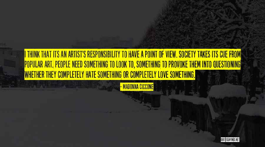 Responsibility To Society Quotes By Madonna Ciccone