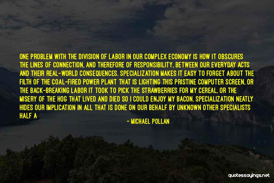 Responsibility To Society Quotes By Michael Pollan Responsibility To Society Quotes By Michael Pollan
