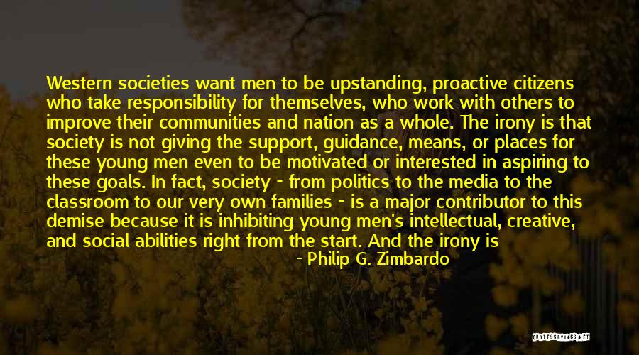 Responsibility To Society Quotes By Philip G. Zimbardo