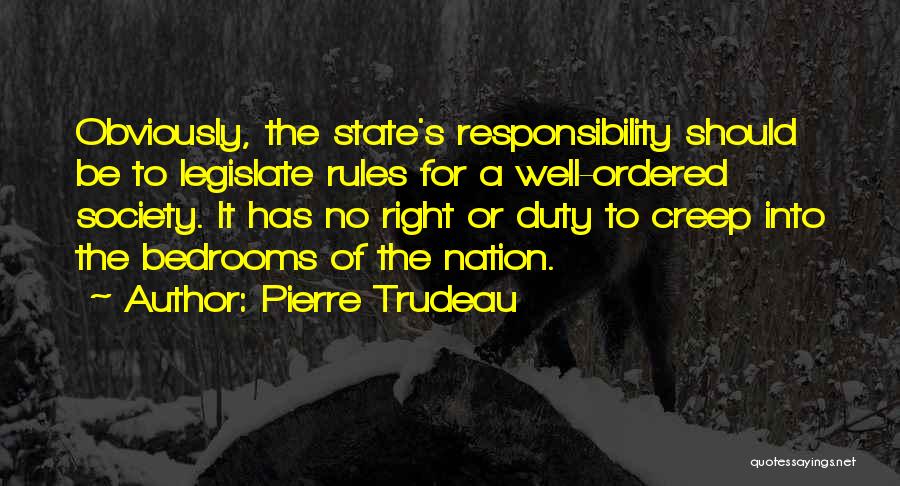 Responsibility To Society Quotes By Pierre Trudeau