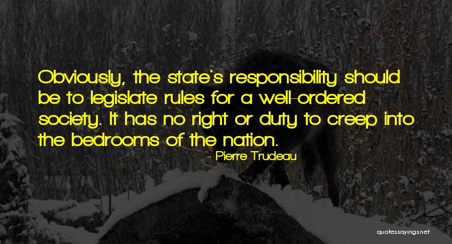 Responsibility To Society Quotes By Pierre Trudeau