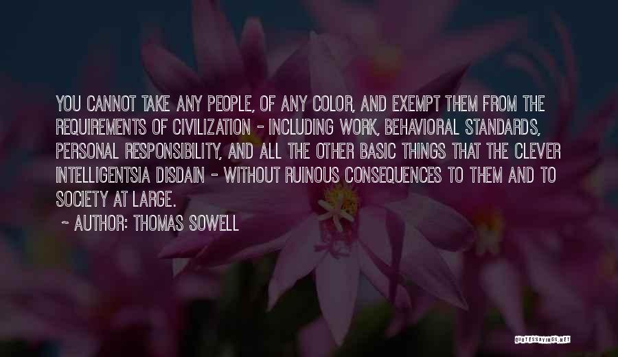 Responsibility To Society Quotes By Thomas Sowell