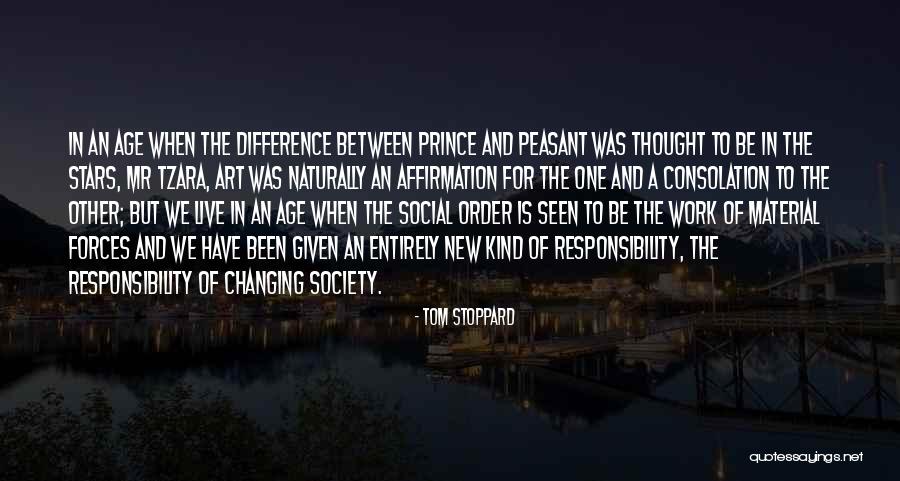 Responsibility To Society Quotes By Tom Stoppard