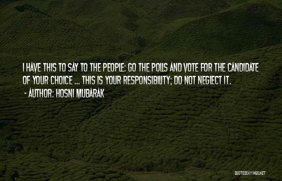 Responsibility To Vote Quotes By Hosni Mubarak