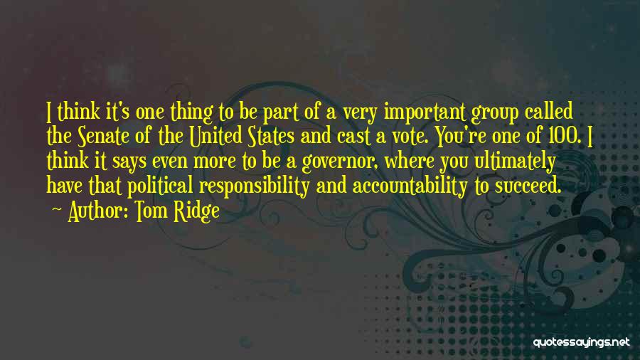 Responsibility To Vote Quotes By Tom Ridge