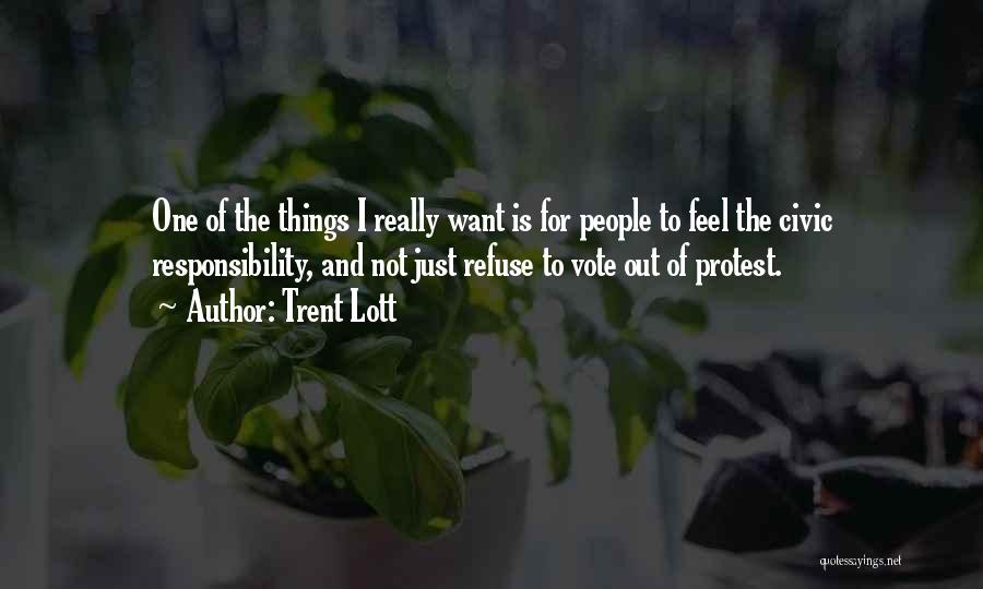 Responsibility To Vote Quotes By Trent Lott